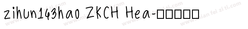 zihun143hao ZKCH Hea字体转换